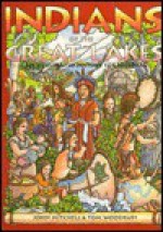 Indians of the Great Lakes - John Mitchell, Thomas R. Woodruff