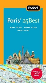 Fodor's Paris' 25 Best (25 Best) - Fiona Dunlop