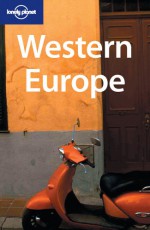 Western Europe - Loretta Chilcoat, Lonely Planet