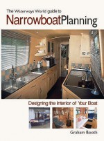 Narrowboat Planning: Designing The Interior Of Your Boat - Graham Booth