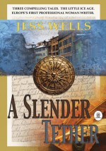 A Slender Tether - Jess Wells