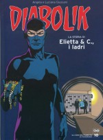 Gli Eroi del Fumetto di Panorama Diabolik n. 10: La storia di Elietta & C., i ladri - Angela Giussani, Enzo Facciolo, Giorgio Corbetta, Franco Paludetti, Giorgio Montorio, Stefano Toldo, Luciana Giussani, Mario Gomboli, Patricia Martinelli, Sergio Zaniboni