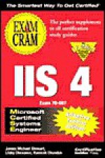 MCSE IIS 4 Exam Cram Adaptive Testing Edition: Exam: 70-087 - James Michael Stewart, Ramesh Chandak, Libby Chovanec