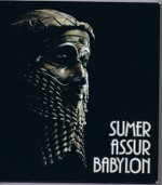 Sumer Assur Babylon - 7000 Jahre Kunst und Kultur zwischen Euphrat und Tigris - Arne Eggebrecht, Edgar B. Pusch, Walter Konrad