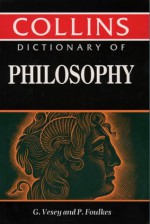 Collins Dictionary of Philosophy - G.N.A. Vesey