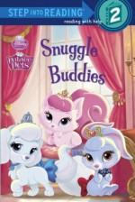 Snuggle Buddies (Disney Princess: Palace Pets) (Step into Reading) - Courtney Carbone, Walt Disney Company