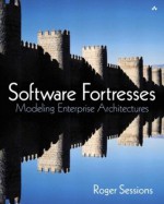 Software Fortresses: Modeling Enterprise Architectures - Roger Sessions