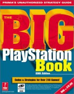 The Big PlayStation Book: 2001 Edition: Prima's Unauthorized Strategy Guide - Michael Knight, Christine Cain