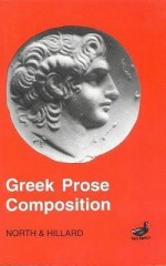 Greek Prose Composition - North, A.E. Hillard