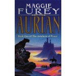 Aurian, Book One of the Artifacts of Power - Maggie Furey