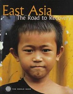 East Asia: The Road to Recovery - The World Bank