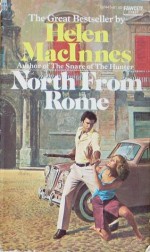 North from Rome - Helen MacInnes