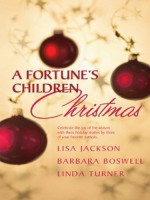 A Fortune's Children Christmas - Lisa Jackson, Linda Turner, Barbara Boswell