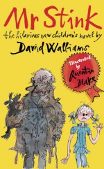 Mr Stink - David Walliams, Quentin Blake