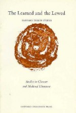 The Learned and the Lewed: Studies in Chaucer and Medieval Literature - Larry Dean Benson