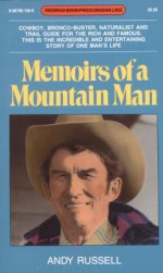 Memoirs Of A Mountain Man (Goodread Biographies) - Andy Russell