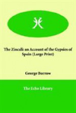 The Zincali: An Account of the Gypsies of Spain - George Borrow