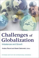 Challenges of Globalization: Imbalances and Growth - Anders Aslund, Marek Dabrowski