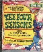 The Four Seasons: Featuring Jim Henson's Muppets .. - Tony Geiss, Sesame Street