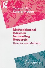 Methodological Issues in Accounting Research: Theories, Methods and Issues - Zahirul Hoque