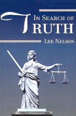 In Search of Truth - Lee Nelson