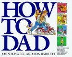 How to Dad - John Boswell