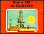 From Oil to Gasoline - Ali Mitgutsch, Annegert Fuchshuber, Marlene Reidel, Franz Hogner