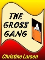 The Gross Gang - Christine Larsen