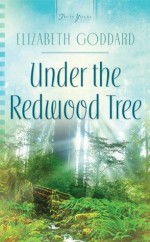 Under the Redwood Tree (Truly Yours Digital Editions) - Elizabeth Goddard