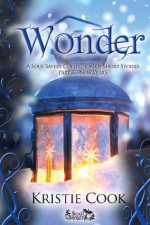 WONDER: A SOUL SAVERS COLLECTION OF SHORT STORIES PART 3 - NEW YEAR'S - Kristie Cook