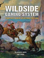 Wildside Gaming System: Fantasy Role-Playing Edition - Leigh Ronald Grossman, Tom Kidd