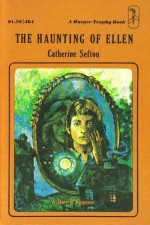 The Haunting of Ellen - Catherine Sefton