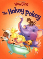 Wee Sing The Hokey Pokey (board) - Pamela Conn Beall, Susan Hagen Nipp, Hala Wittwer