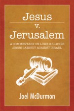 Jesus v. Jerusalem - Joel McDurmon, Gary DeMar