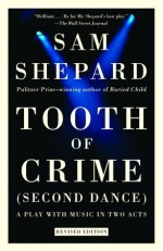 Tooth of Crime (Second Dance) - Sam Shepard