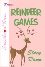 Reindeer Games - Stacy Dawn