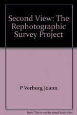 Second View: The Rephotographic Survey Project - Mark Klett