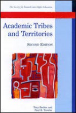 Academic Tribes and Territories - Tony Becher, Paul R. Trowler