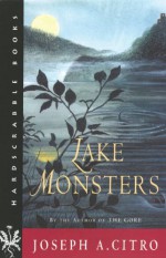 Lake Monsters - Joseph A. Citro