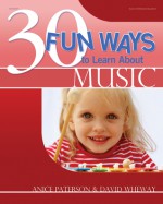 30 Fun Ways to Learn About Music - Anice Paterson, David Wheway