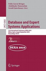 Database and Expert Systems Applications: 21st International Conference, DEXA 2010 Bilbao, Spain, August 30 - September 3, 2010 Proceedings, Part II - Pablo Garcia Bringas, Abdelkader Hameurlain, Gerald Quirchmayr