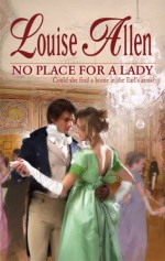 No Place for a Lady (Harlequin Historical, #892) - Louise Allen