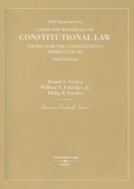 Cases and Materials on Constitutional Law, Themes for the Constitution's Third Century, 5th (American Casebook) - Daniel A. Farber, William N. Eskridge Jr., Philip P. Frickey