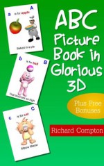 ABC Picture Book In Glorious 3D - Plus Free Bonuses - Richard Compton