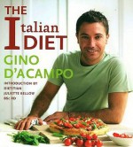 The I Diet: Over 100 Healthy Italian Recipes to Help You Lose Weight and Love Food - Gino D'Acampo