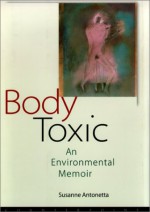 Body Toxic - Susanne Antonetta