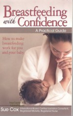 Breastfeeding with Confidence - Sue Cox