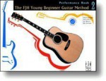 FJH Young Beginner Guitar Method Performance, Book 2 - Philip Groeber, David Hoge, Leo Welch, Rey Sanchez