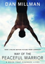 Way of the Peaceful Warrior - Dan Millman