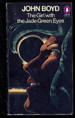 The Girl with the Jade Green Eyes - John Boyd, Boyd Bradfield Upchurch